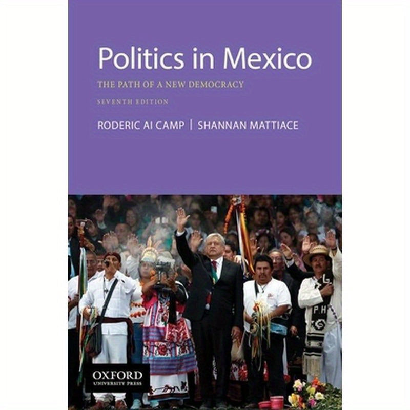 Politics in Mexico: The Path of a New Democracy