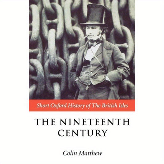 The Nineteenth Century: The British Isles 1815-1901
