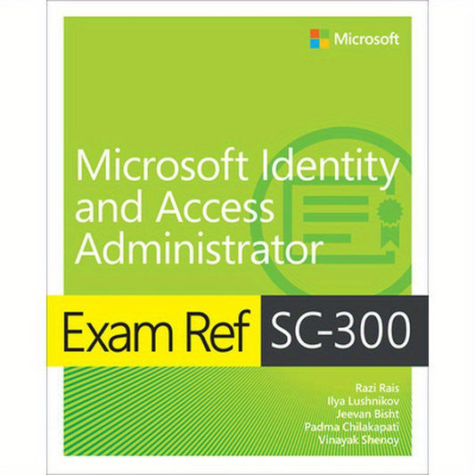 Exam Ref Sc-300 Microsoft Identity and Access Administrator