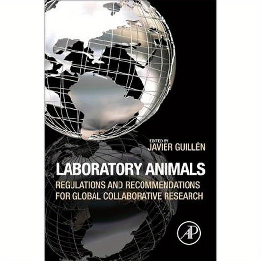 Laboratory Animals: Regulations and Recommendations for Global Collaborative Research