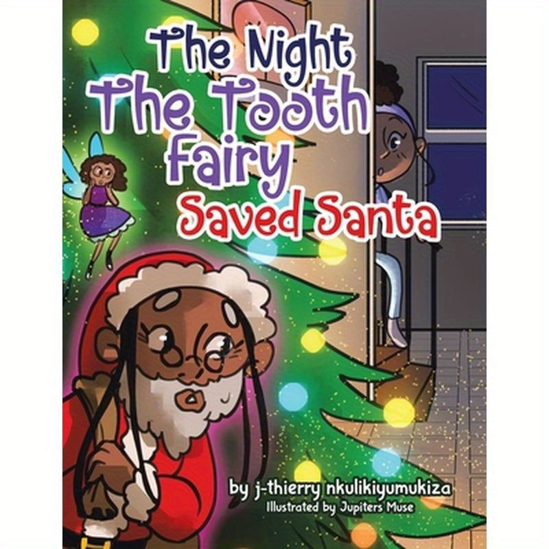 The Night The Tooth Fairy Saved Santa