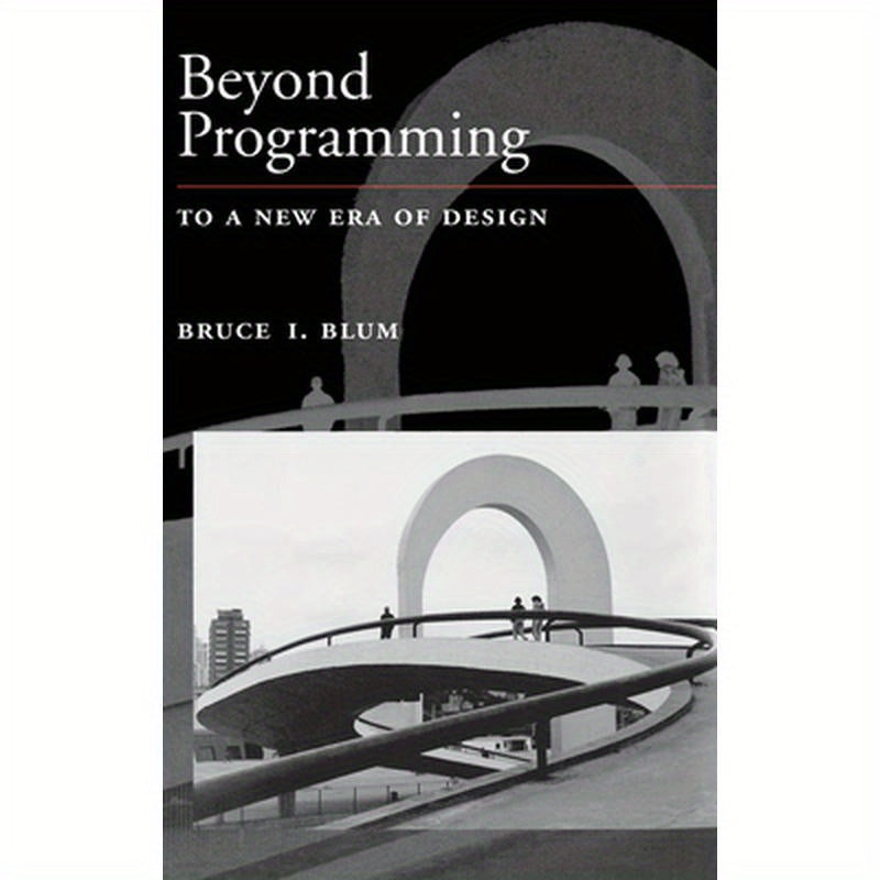 Beyond Programming: To a New Era of Design