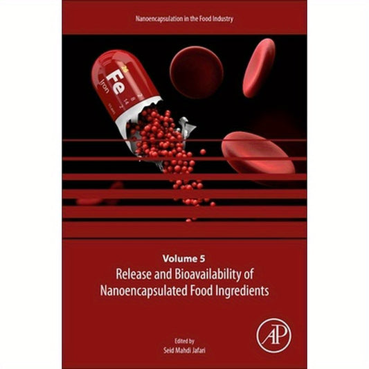Release and Bioavailability of Nanoencapsulated Food Ingredients: Volume 5