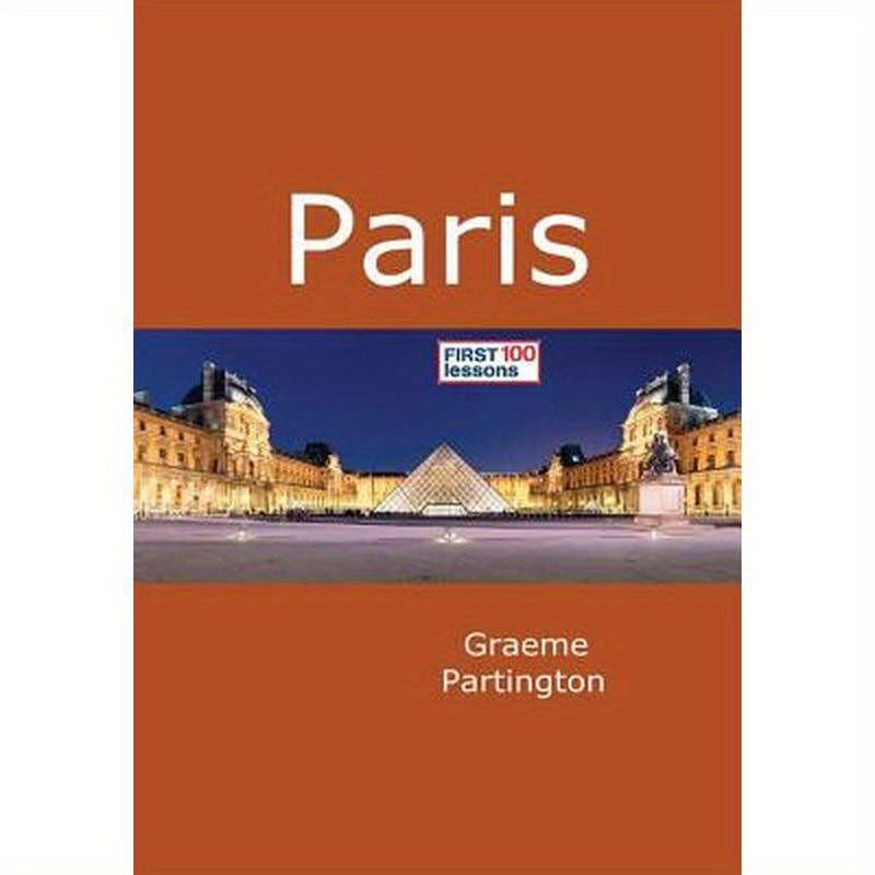 Paris: First 100 Lessons
