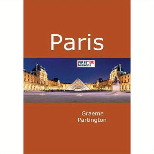 Paris: First 100 Lessons