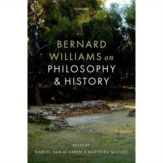 Bernard Williams on Philosophy and History