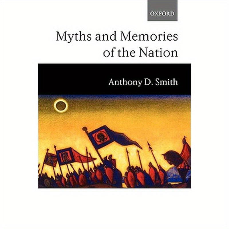 Myths and Memories of the Nation