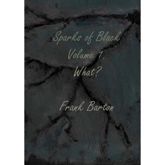 Sparks of black volume one - what?