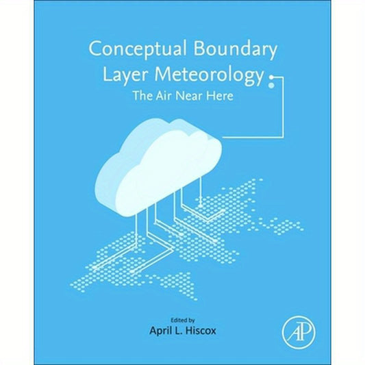 Conceptual Boundary Layer Meteorology: The Air Near Here
