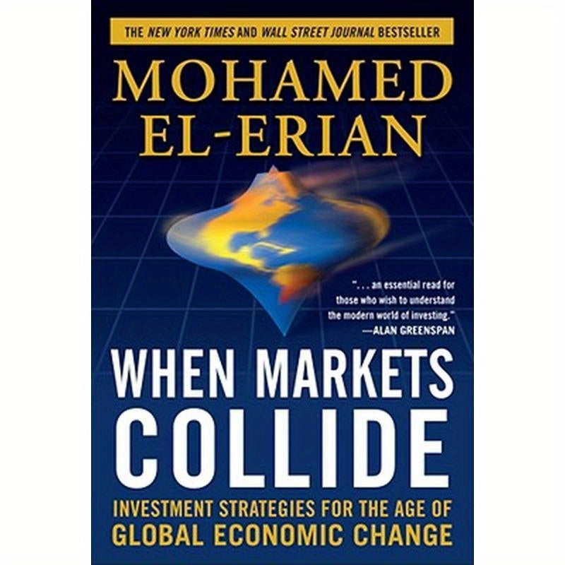 When Markets Collide: Investment Strategies for the Age of Global Economic Change