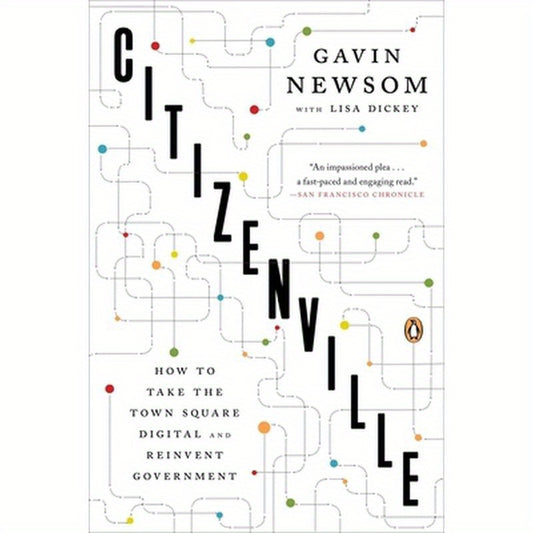 Citizenville: How to Take the Town Square Digital and Reinvent Government