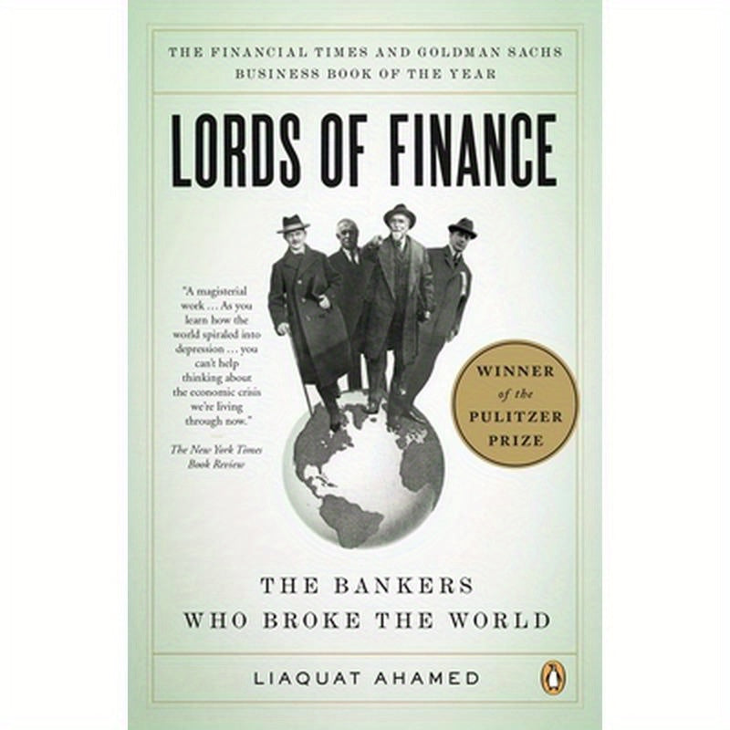 Lords of Finance: The Bankers Who Broke the World (Pulitzer Prize Winner)