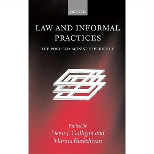 Law and Informal Practices: The Post-Communist Experience
