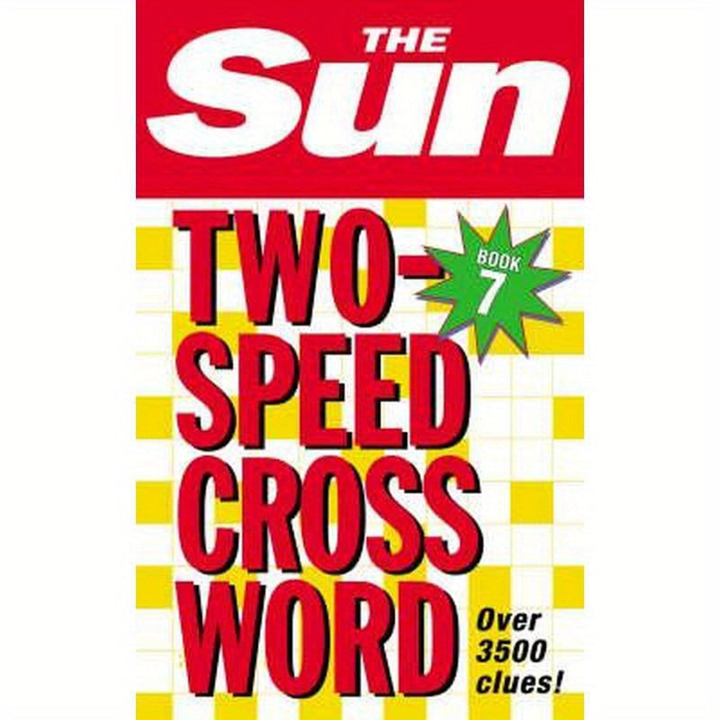 The Sun Two-Speed Crossword Book 7: 80 two-in-one cryptic and coffee time crosswords