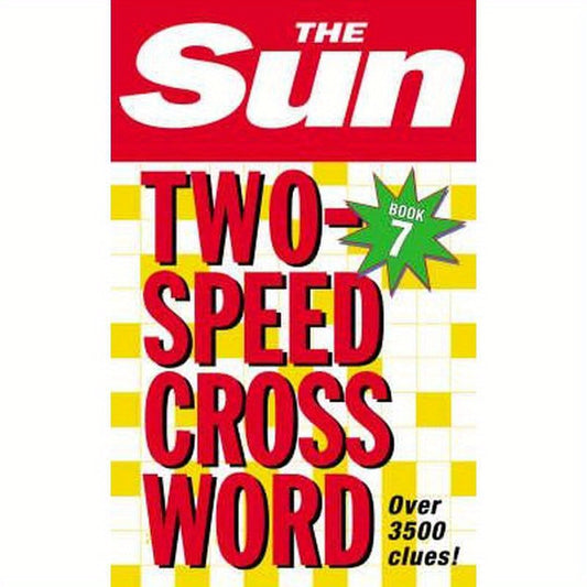 The Sun Two-Speed Crossword Book 7: 80 two-in-one cryptic and coffee time crosswords