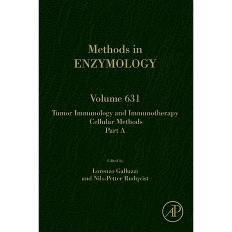 Tumor Immunology and Immunotherapy - Cellular Methods Part a: Volume 631