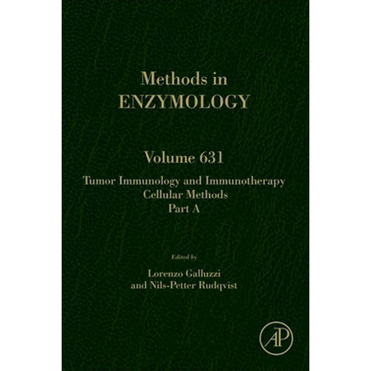 Tumor Immunology and Immunotherapy - Cellular Methods Part a: Volume 631