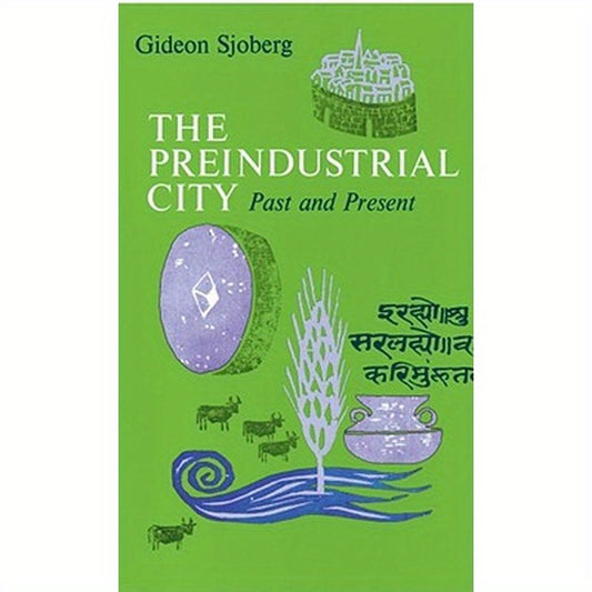 The Preindustrial City: Past and Present