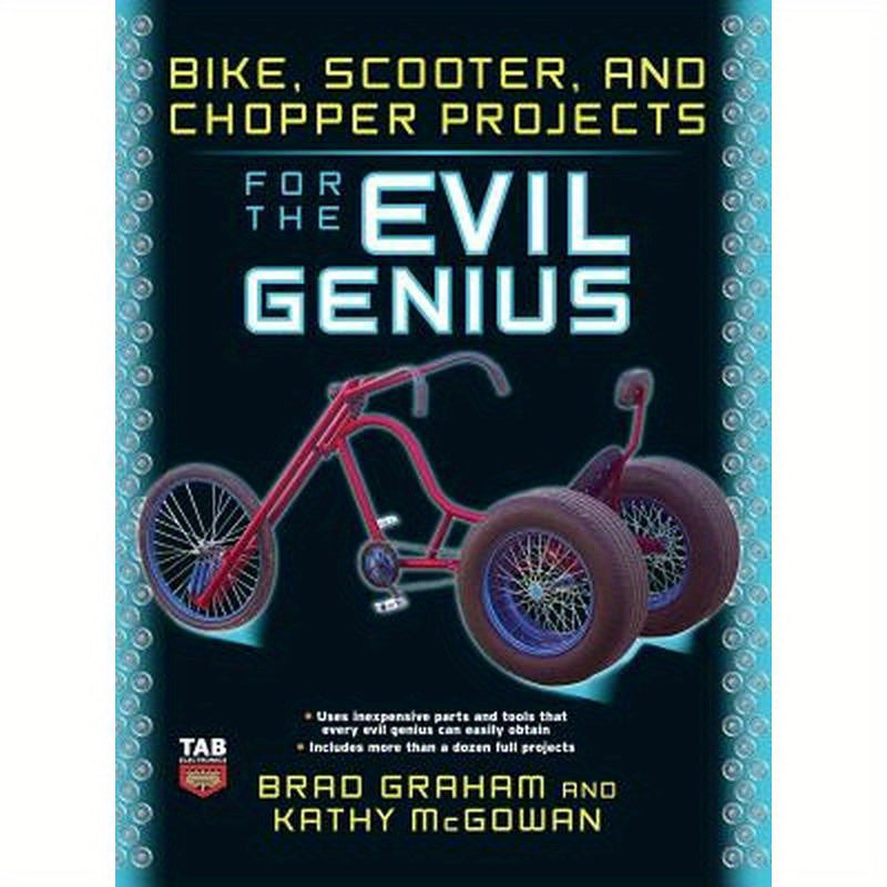 Bike Scooter & Chopper Projects for the Evil Genius