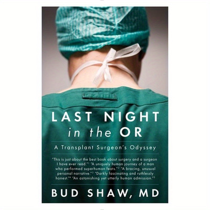 Last Night in the OR: A Transplant Surgeon's Odyssey