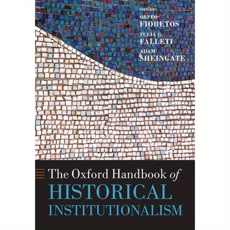 The Oxford Handbook of Historical Institutionalism
