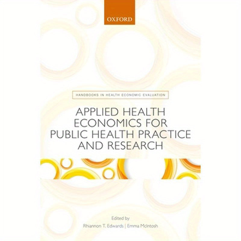 Applied Health Economics for Public Health Practice and Research