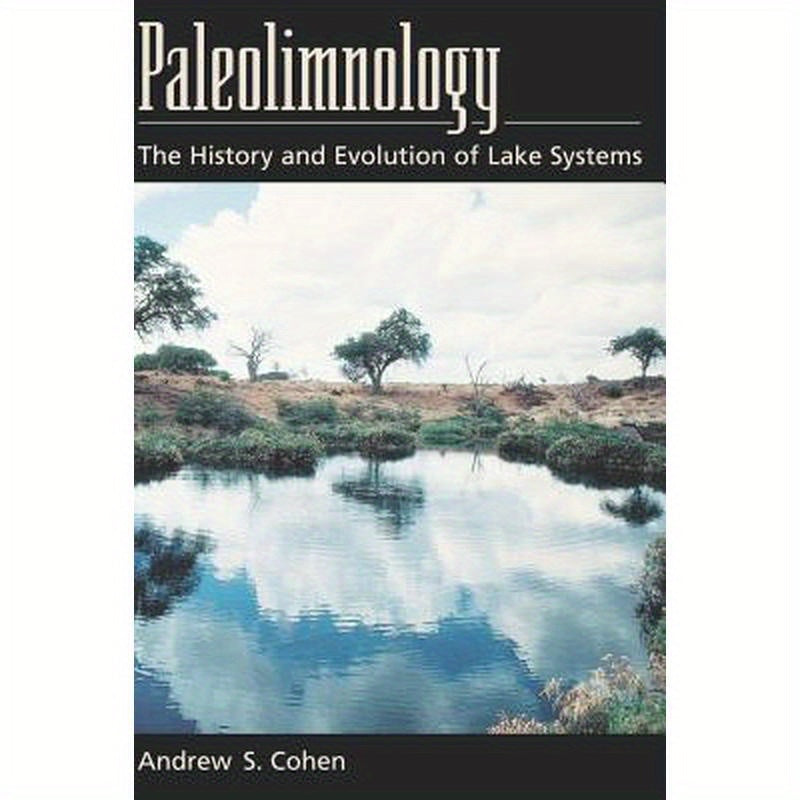 Paleolimnology: The History and Evolution of Lake Systems