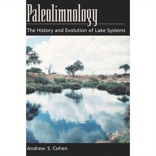 Paleolimnology: The History and Evolution of Lake Systems
