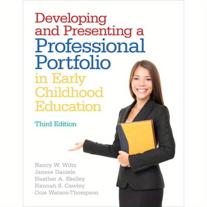 Developing and Presenting a Professional Portfolio in Early Childhood Education