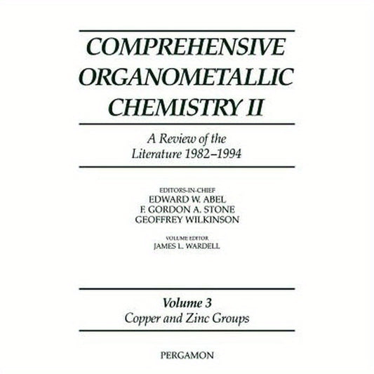 Comprehensive Organometallic Chemistry II, Volume 3: Copper and Zinc Groups