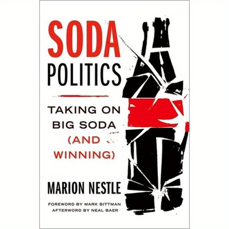 Soda Politics: Taking on Big Soda (and Winning)