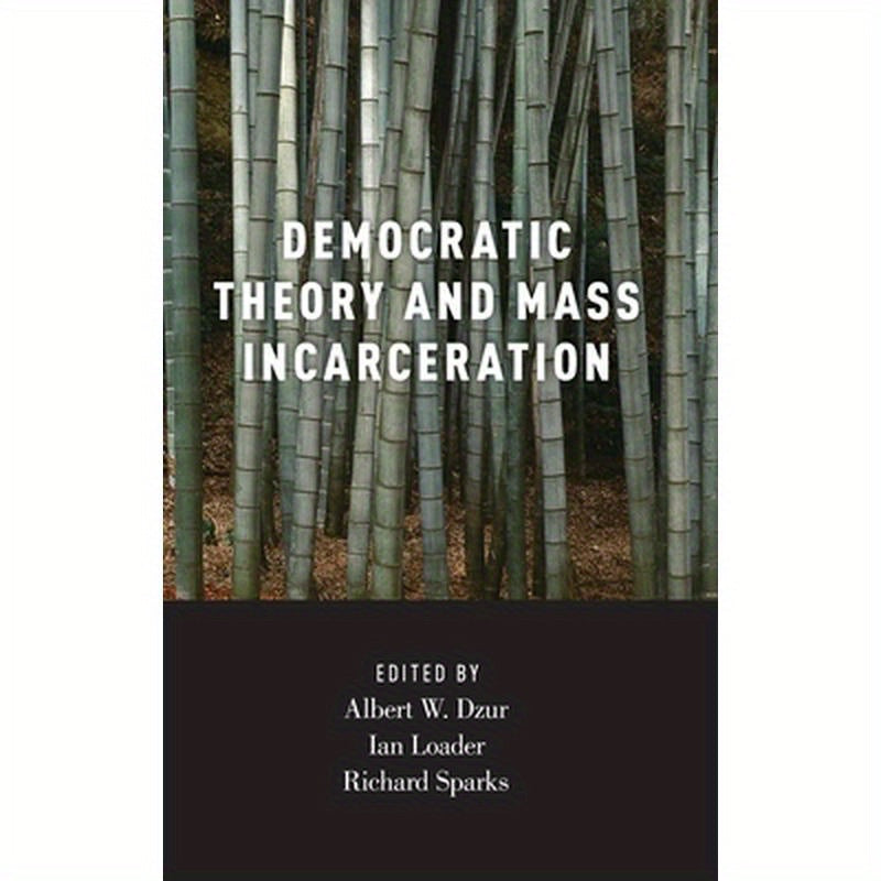 Democratic Theory and Mass Incarceration