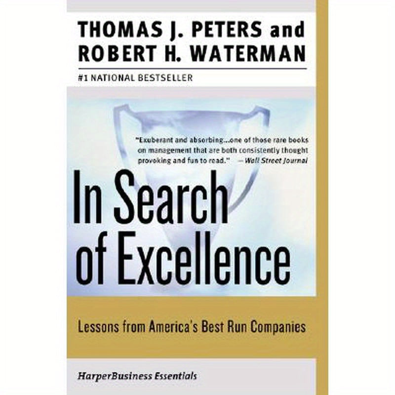 In Search of Excellence: Lessons from America's Best-Run Companies