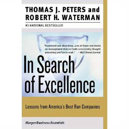 In Search of Excellence: Lessons from America's Best-Run Companies