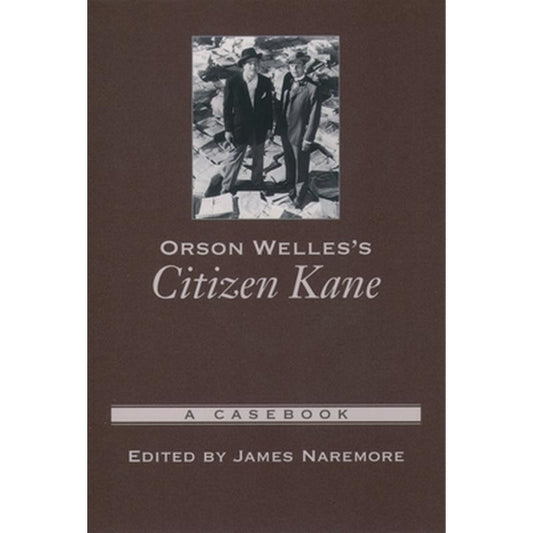 Orson Welles's Citizen Kane: A Casebook