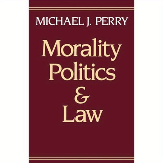 Morality, Politics, and Law