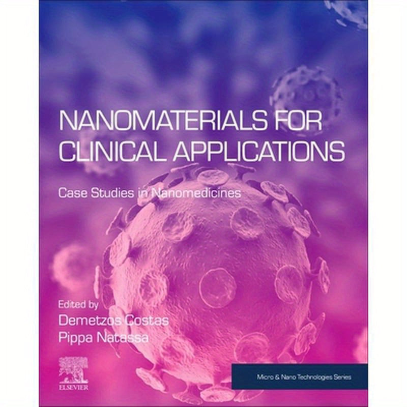 Nanomaterials for Clinical Applications: Case Studies in Nanomedicines