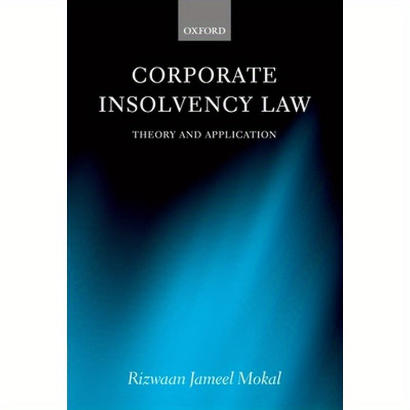 Corporate Insolvency Law: Theory and Application