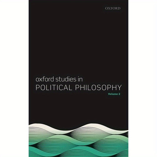 Oxford Studies in Political Philosophy, Volume 2
