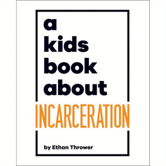 A Kids Book about Incarceration