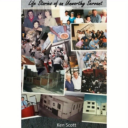 Life Stories of an Unworthy Servant
