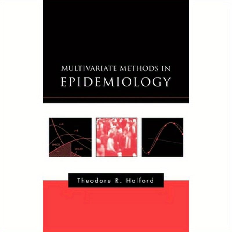 Multivariate Methods in Epidemiology