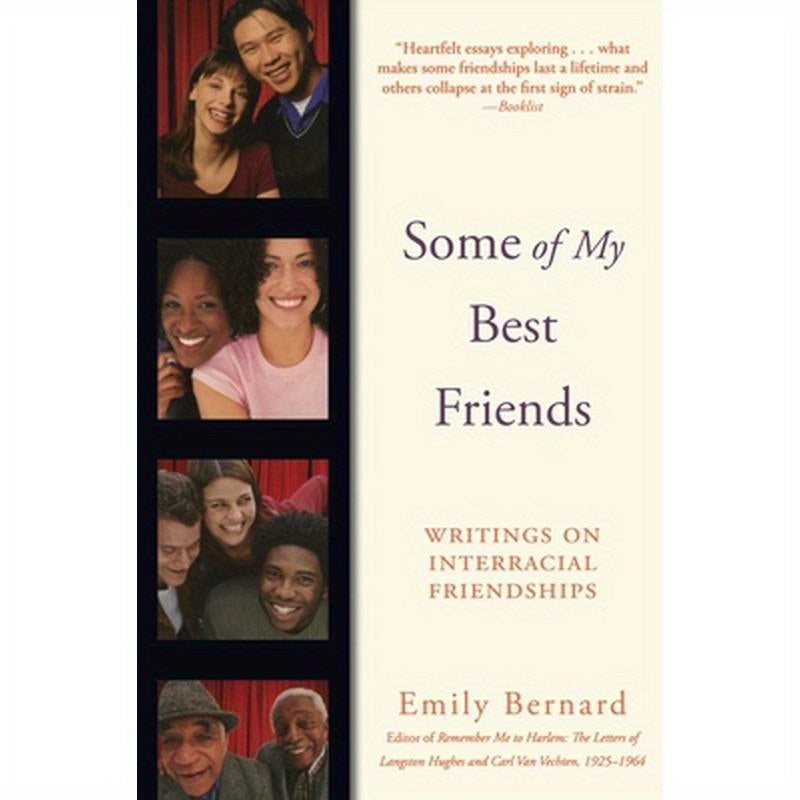 Some of My Best Friends: Writings on Interracial Friendships