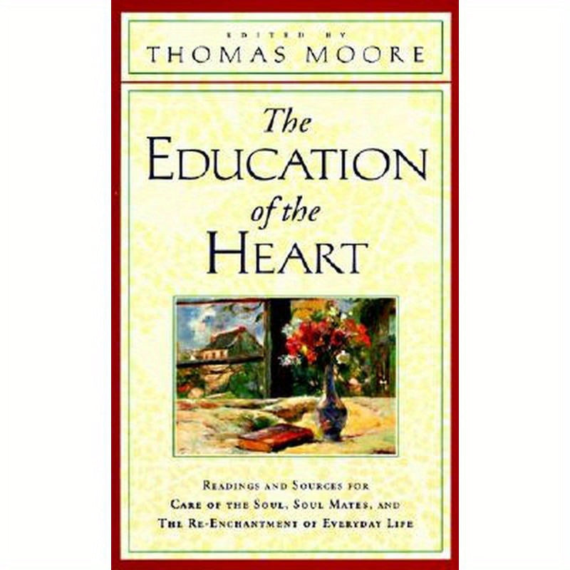 The Education of the Heart: Readings and Sources from Care of the Soul, Soul Mates