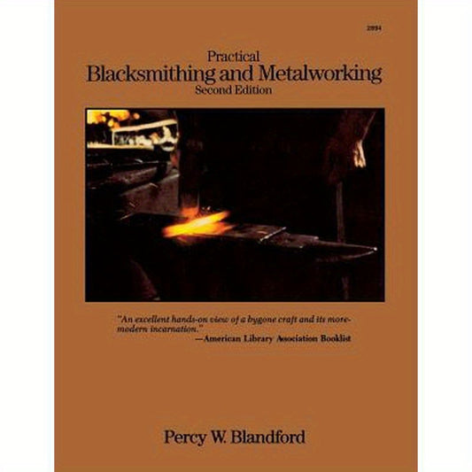 Practical Blacksmithing and Metalworking