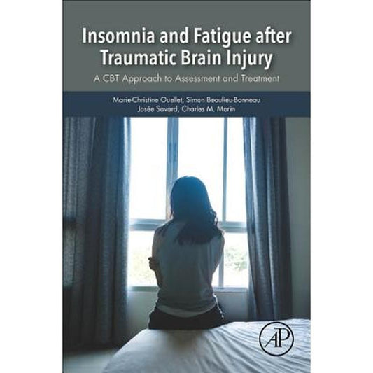 Insomnia and Fatigue After Traumatic Brain Injury: A CBT Approach to Assessment and Treatment