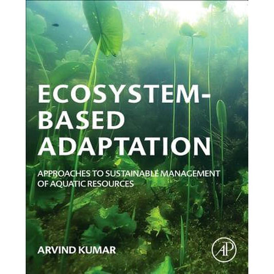 Ecosystem-Based Adaptation: Approaches to Sustainable Management of Aquatic Resources