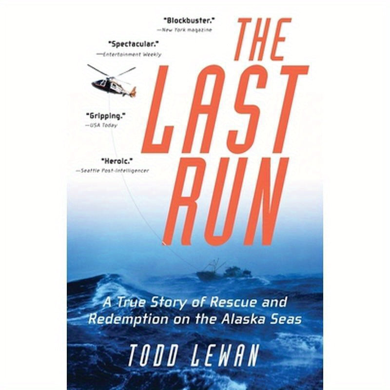 The Last Run: A True Story of Rescue and Redemption on the Alaska Seas