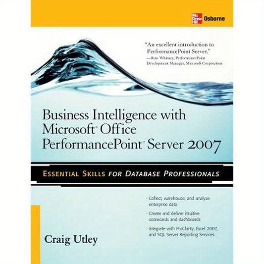 Business Intelligence with Microsoft(r) Office Performancepoint(tm) Server 2007