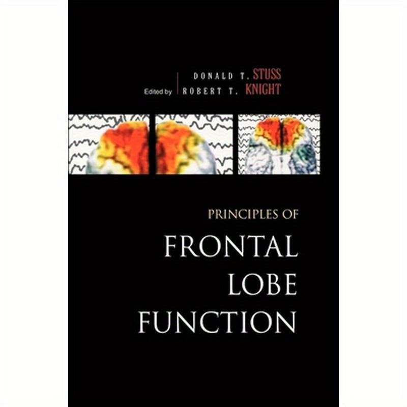 Principles of Frontal Lobe Function